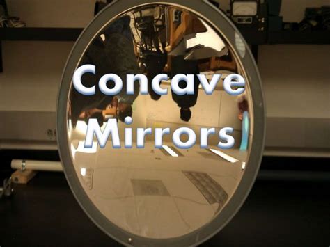 Concave mirrors