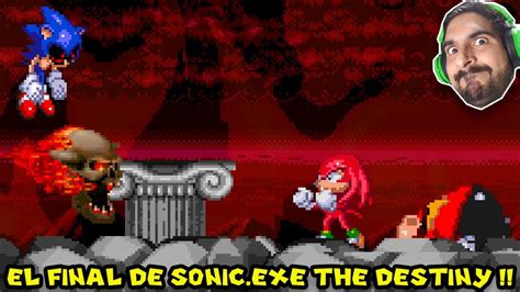 EL FINAL DE SONIC.EXE THE DESTINY !! - Sonic.EXE The Destiny con Pepe el Mago (FINAL) - YouTube