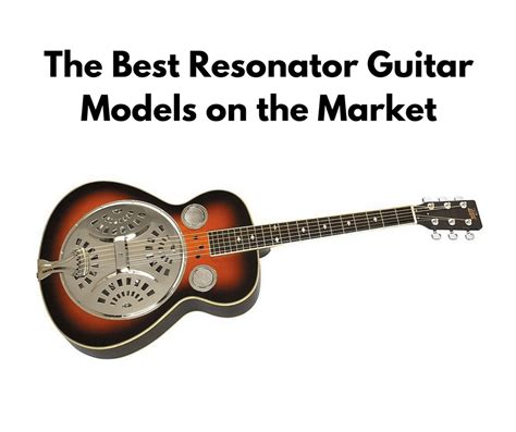 The Best Resonator Guitar Models on the Market - Guitar Space