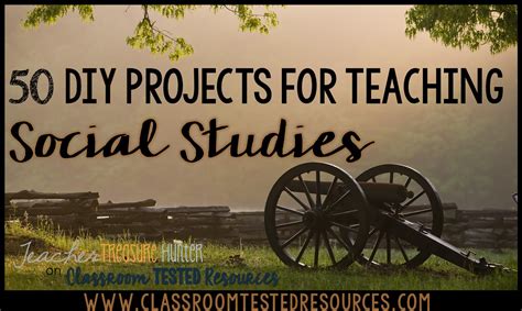 50 DIY Projects for teaching Social Studies | Classroom Tested Resources