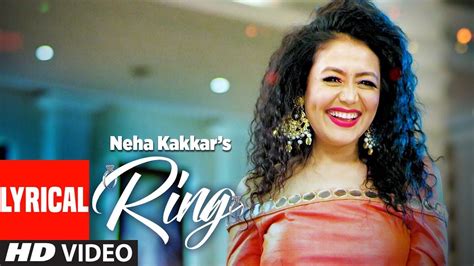 Neha Kakkar: Ring Lyrical Video Song | Jatinder Jeetu | New Punjabi Son... | Mp3 song download ...