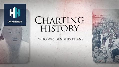 Charting History: Who Was Genghis Khan? - History Hit