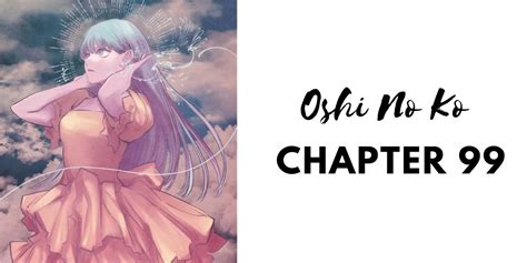 Oshi No Ko Chapter 99 Release Date: Aqua's Revenge On Hikaru Kamiki! - OtakuKart