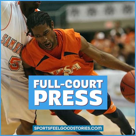 Full-Court Press in Basketball: Definition, How To Break It, Tactics