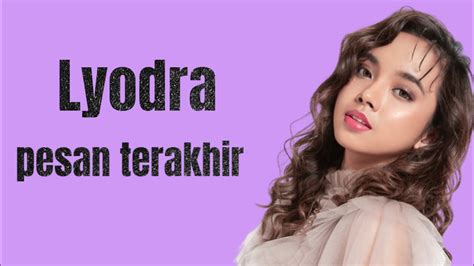 Lyodra-pesan terakhir (cover lirik video) [SURGA LIRIK 💯] - YouTube