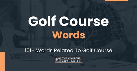 Golf Course Words - 101+ Words Related To Golf Course