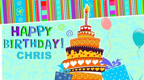 Chris - Birthday cards - Happy Birthday - YouTube