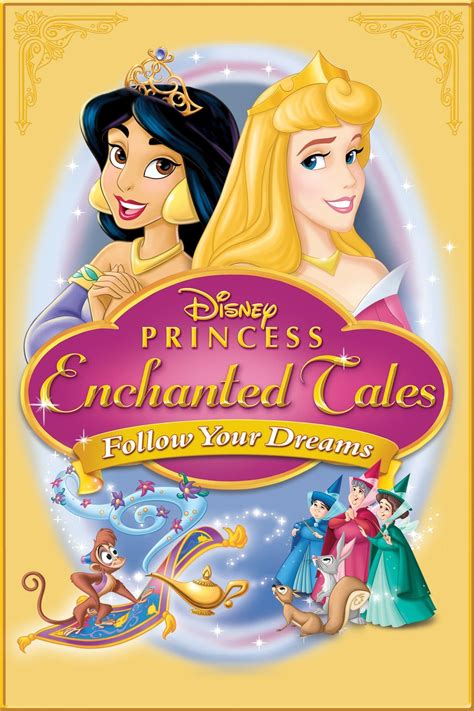 Disney Princess Enchanted Tales: Follow Your Dreams (2007) - Posters — The Movie Database (TMDB)