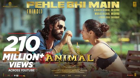 ANIMAL:Pehle Bhi Main(Full Video) | Ranbir Kapoor,Tripti Dimri |Sandeep V |Vishal M,Raj S ...