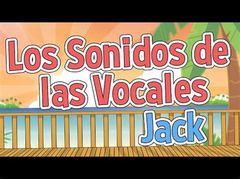 Spanish Vowel Sounds with Jack | Jack Hartmann | Los Sonidos de las Vocales