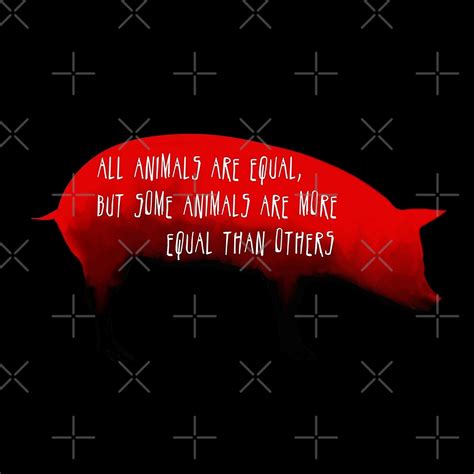 "Animal Farm : Pig Quote George Orwell Design" by thepinecones | Redbubble