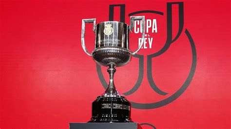 Copa del Rey | Previa sorteo cuartos de final