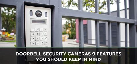 Doorbell Security Cameras : 5 Features You Should Keep in Mind