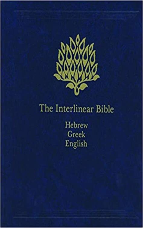 The Interlinear Bible: Hebrew-Greek-English by Hendrickson Publishers ...