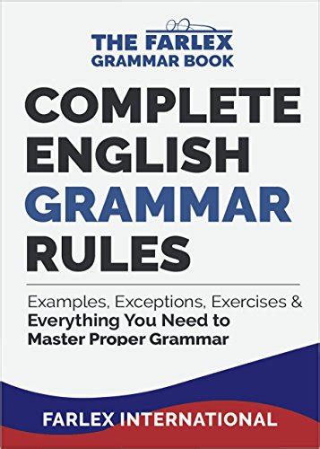 Complete English Grammar Rules: Examples, Exceptions, Exercises, and Everything You Need to ...