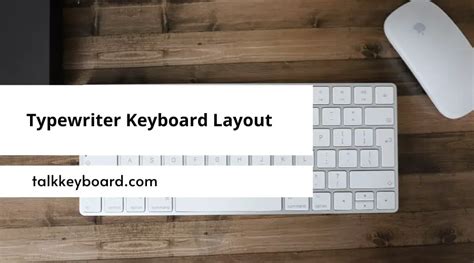 Typewriter Keyboard Layout-A Complete Guide - talkkeyboard.com