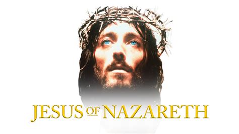 Watch Jesus Of Nazareth | Prime Video