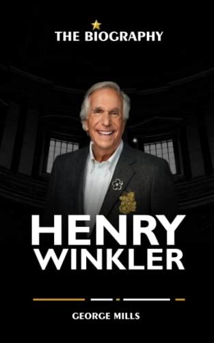 Henry Winkler Book: The Biography of Henry Winkler by George Mills ...