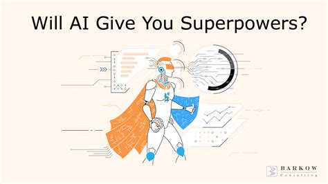 Will AI Give You Superpowers? We Have Checked For You! - Barkow Consulting