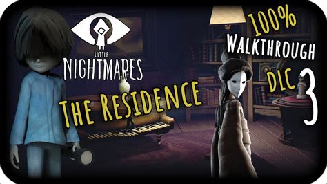 Little Nightmares Secrets of the Maw DLC Walkthrough Part 3 (PS4) 100% The Residence - YouTube