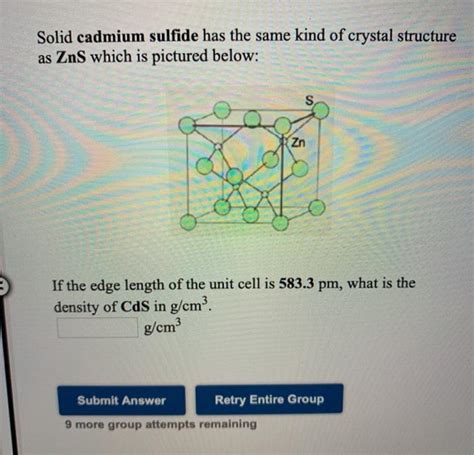 Solved Solid cadmium sulfide has the same kind of crystal | Chegg.com