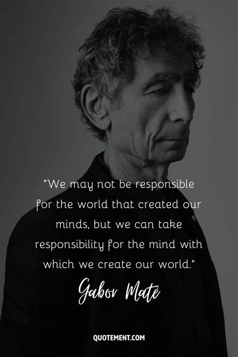 80 Gabor Maté Quotes For Deep Insights Into Well-Being