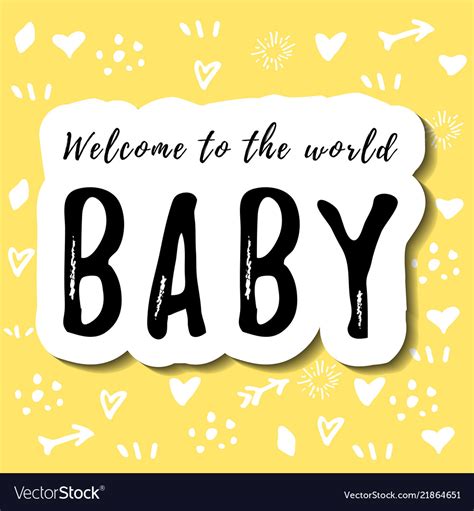 Welcome to the world baby in black on yellow Vector Image