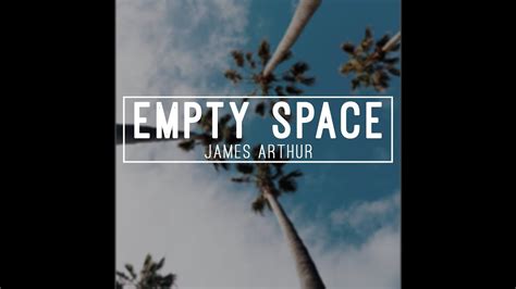 James Arthur - Empty Space (Lyrics)🎵 - YouTube