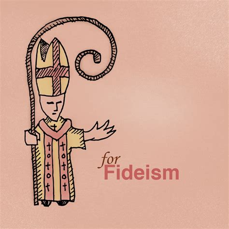 F is for Fideism or Why What We Believe Really Matters – Bo Sanders ...