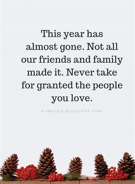 Year End Quotes This year has almost gone. Not all our friends and family made it. | Ending ...