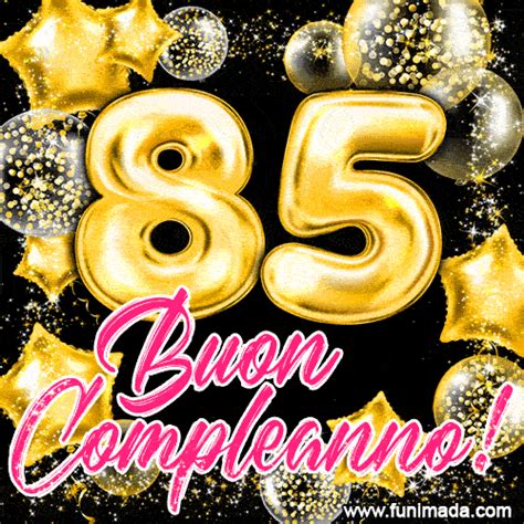 Buon 85 compleanno GIF | Funimada.com