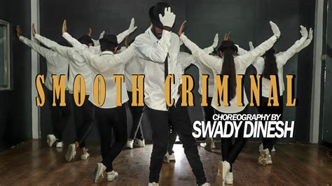 Smooth Criminal (Dance Video) - Michael Jackson | Choreography by Swady ...