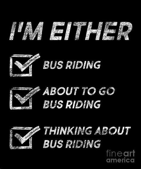 Bus Riding Funny Bus Riding Quotes Digital Art by TenShirt - Fine Art ...