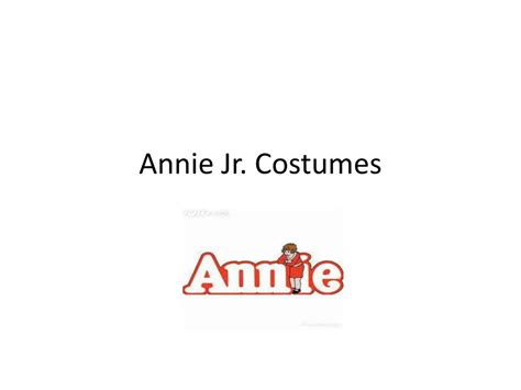 PPT - Annie Jr. Costumes PowerPoint Presentation, free download - ID:727167