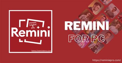 Download Remini For PC/Windows - Complete Guide