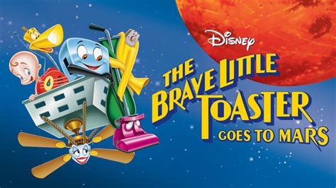 The Brave Little Toaster Goes to Mars (1998) - Disney+ | Flixable