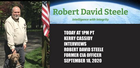 ROBERT DAVID STEELE: FORMER CIA OFFICER INTERVIEW BY KERRY CASSIDY TODAY 1PM PT | PROJECT ...