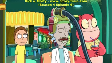 Rick & Morty - www. Story-Train-Com (Season 4 Episode 6)