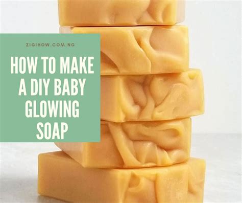 8 Simple Steps To Making A DIY Baby Glowing Soap | Skin lightening soap, Diy baby stuff, Diy skin