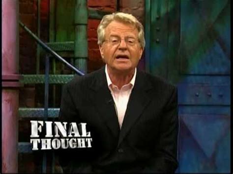 Jerry Springer Quotes. QuotesGram