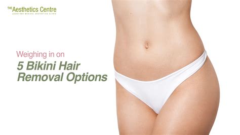 5 Bikini Hair Removal Options | Laser Hair Removal Singapore