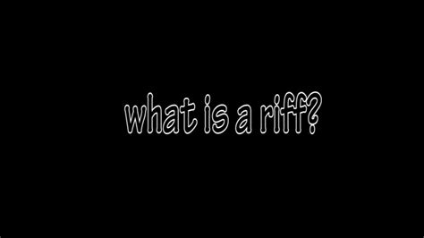 What is a riff? - YouTube