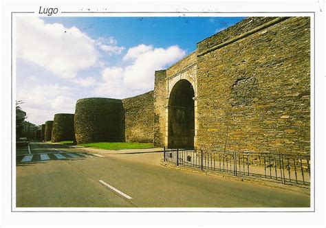 Postcards on My Wall: Roman Walls of Lugo, Spain (UNESCO)