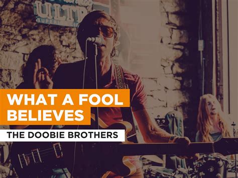 Prime Video: What A Fool Believes al estilo de The Doobie Brothers