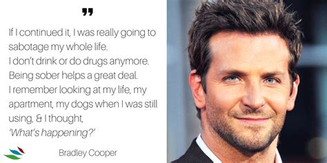 ACTOR BRADLEY COOPER QUOTE ON BEING SOBER – Recovery Research Institute