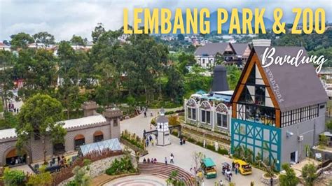 Lembang Park & Zoo | Bandung - YouTube