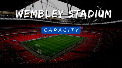 Wembley Stadium: Seating Capacity,Tickets, & Nearest Hotels