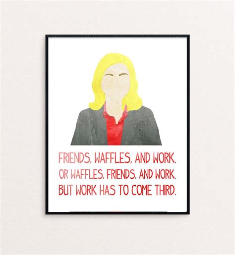 Leslie Knope Quote Friends waffles and work. Or | Etsy