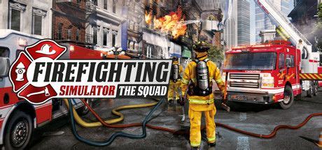 Firefighting Simulator: The Squad (2020) Windows box cover art - MobyGames