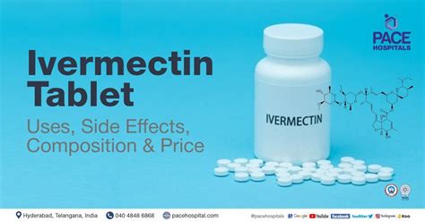 Ivermectin Tablet - Uses, Side Effects, Composition & Price